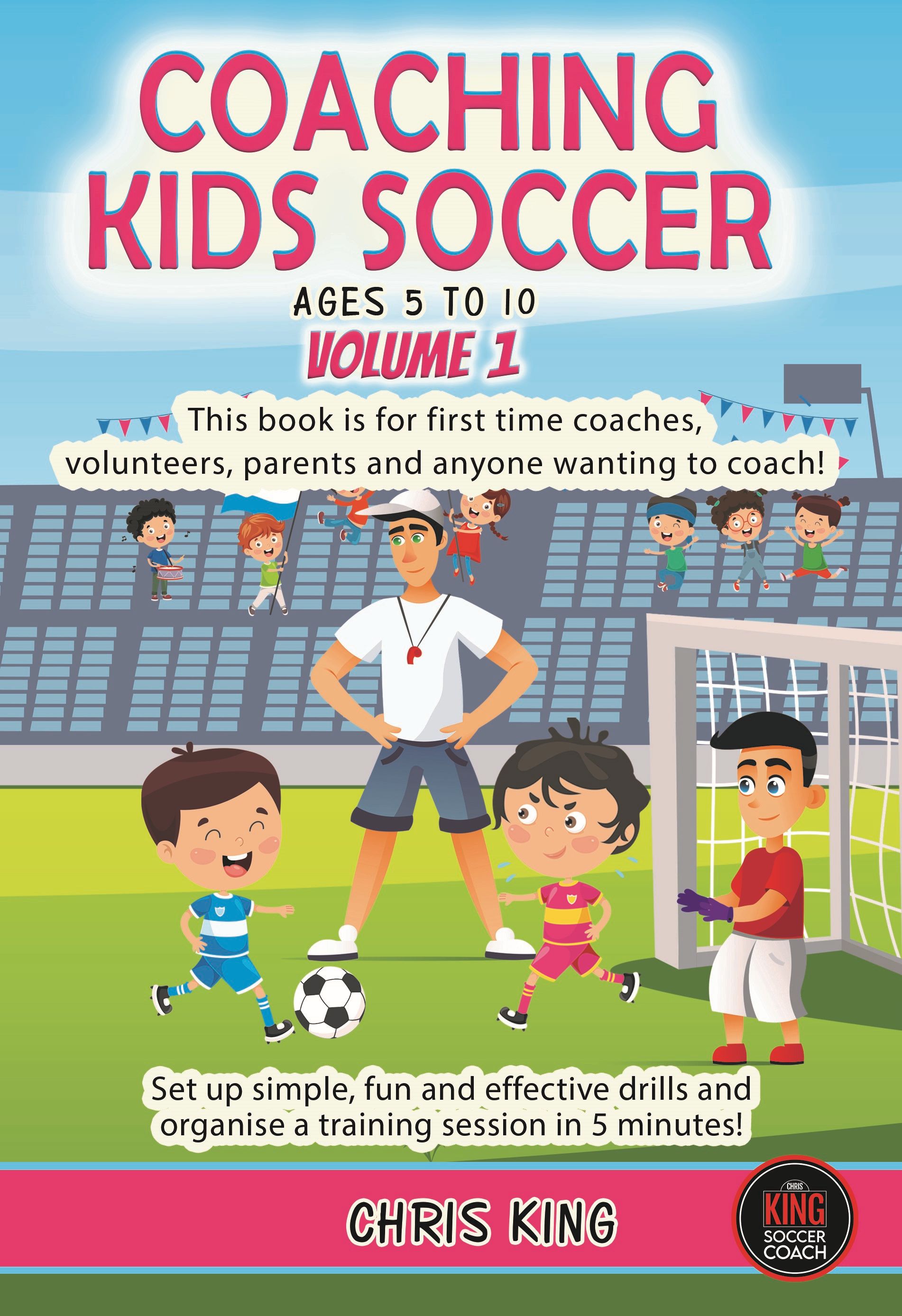 Coaching Kids Soccer Volume 1