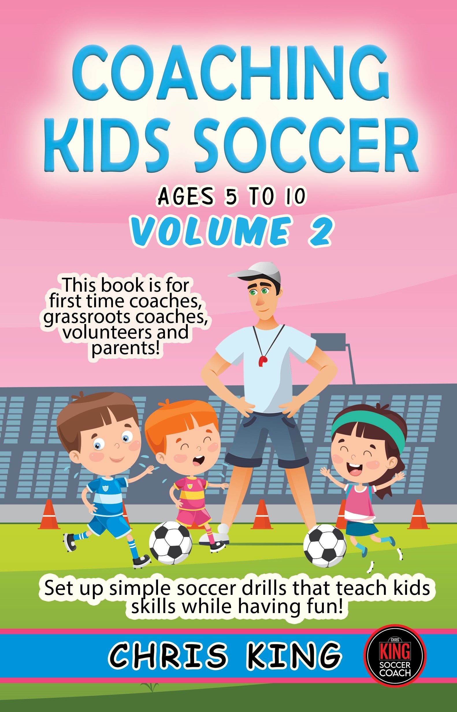 Coaching Kids Soccer Volume 2