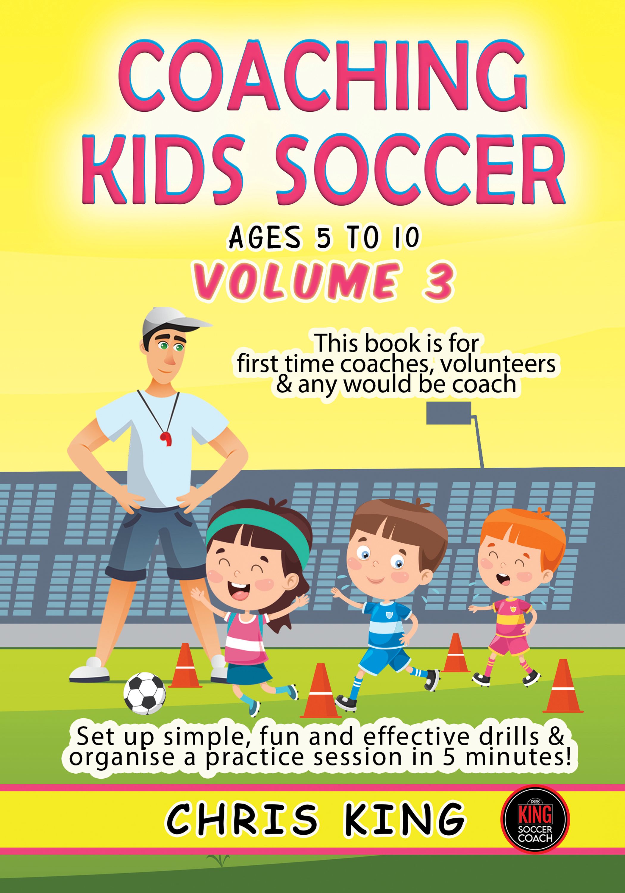 Coaching Kids Soccer Volume 3